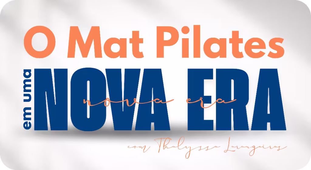 O Mat pilates em uma nova era